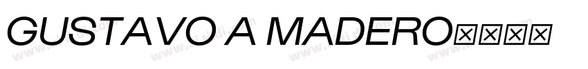 GUSTAVO A MADERO字体转换